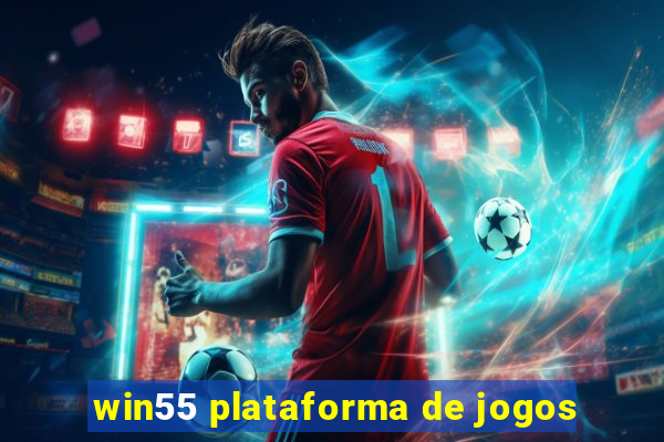 win55 plataforma de jogos